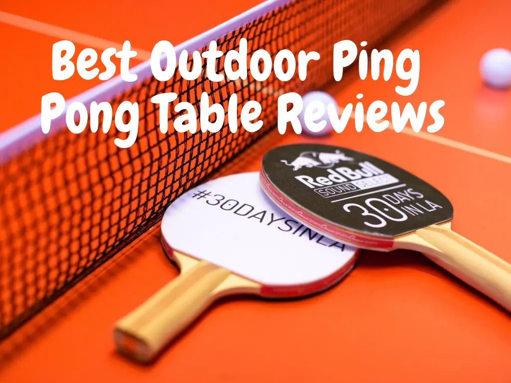 best Outdoor Ping pong table