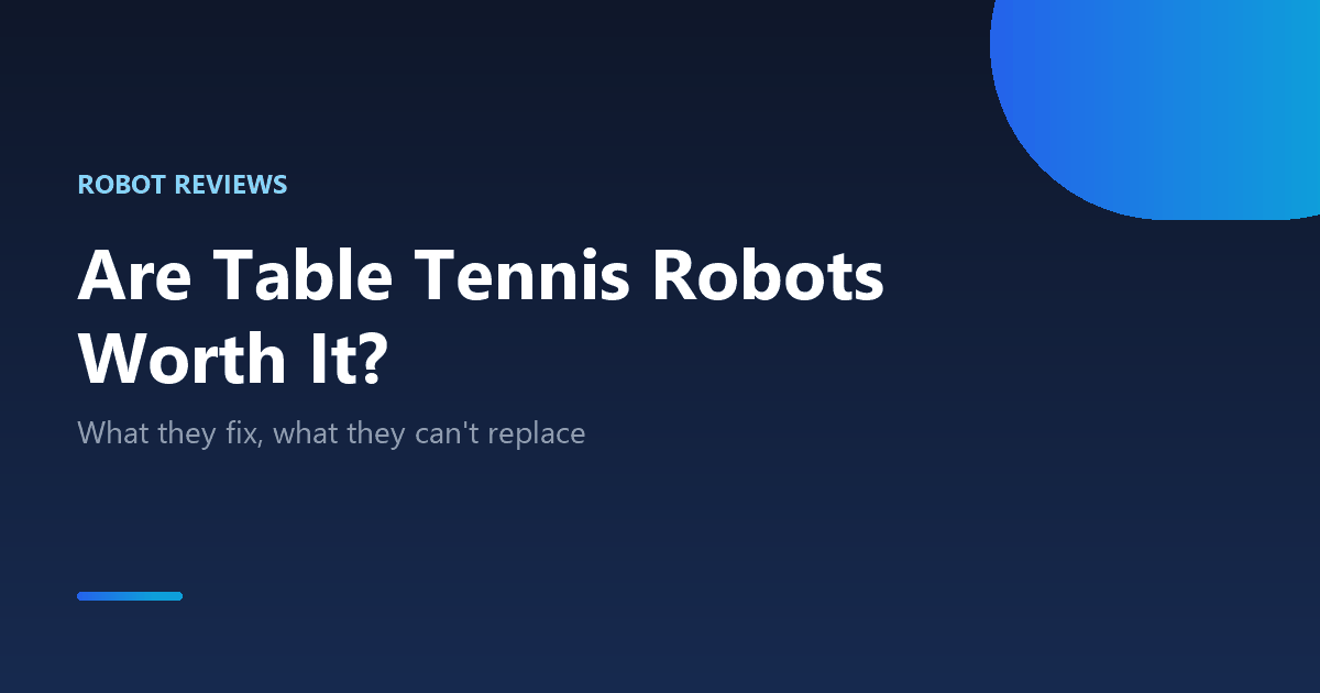 Are table tennis robots worth it