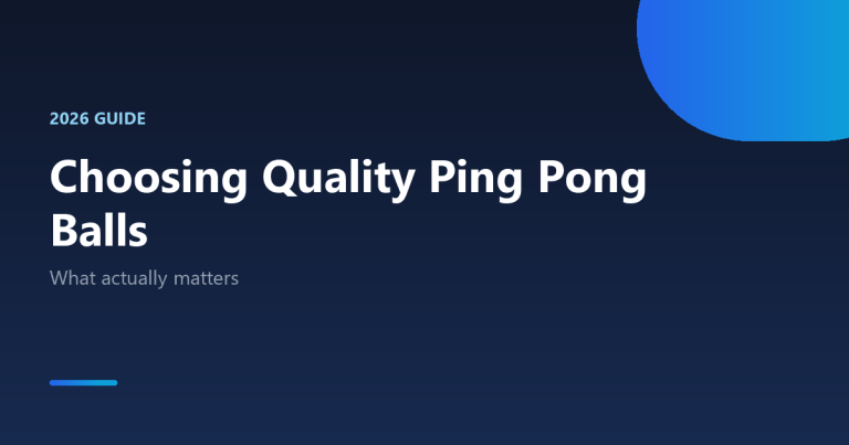 How to choose top quality ping pong balls 2026