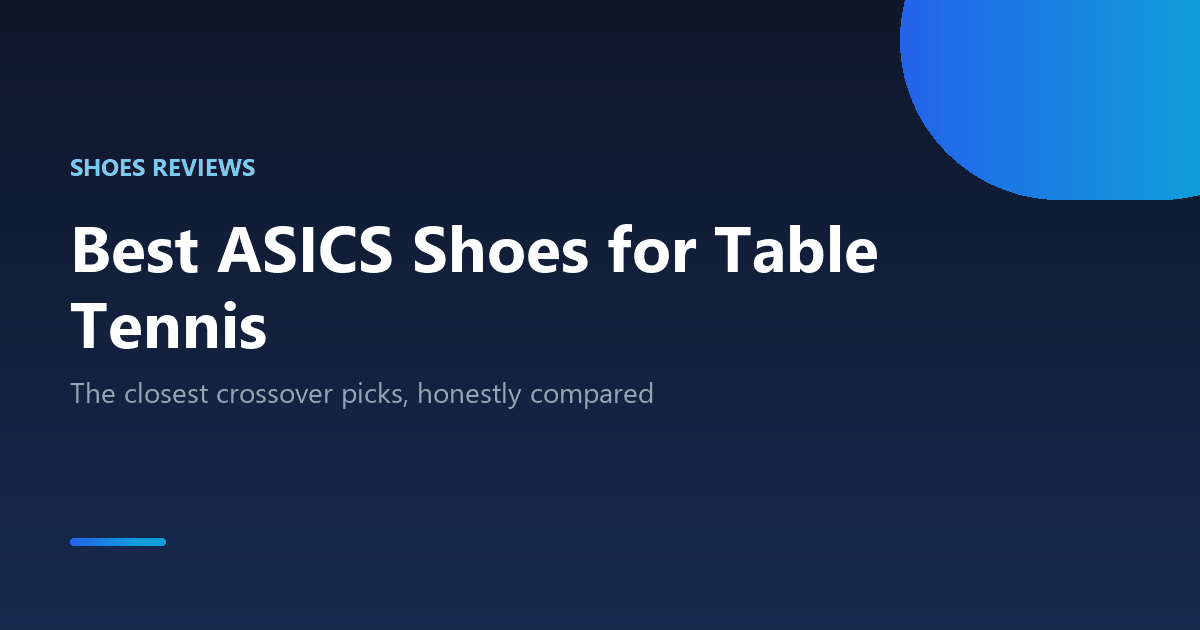 Best ASICS shoes for table tennis compared