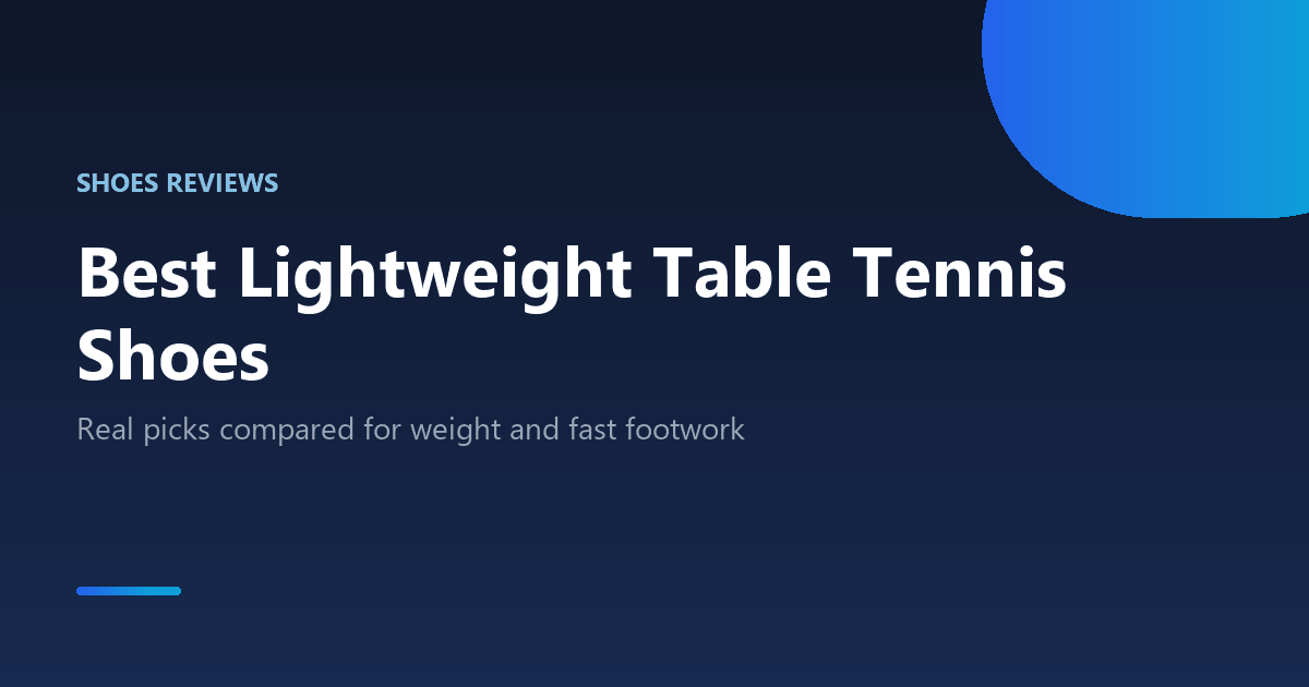 Best lightweight table tennis shoes 2026