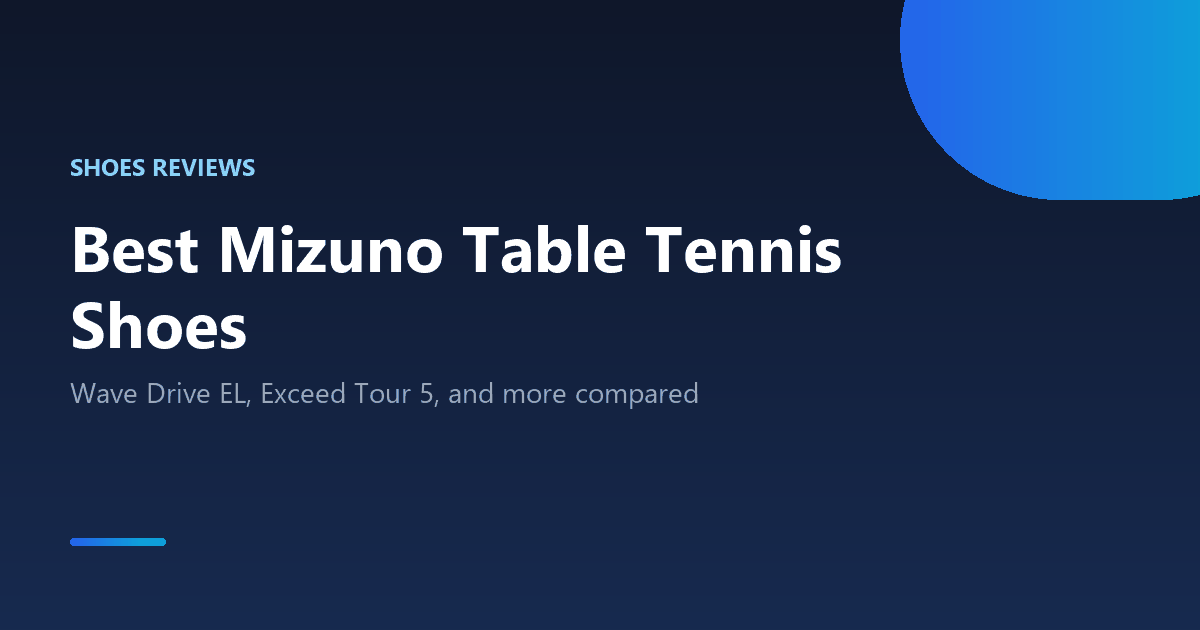 Best Mizuno table tennis shoes compared