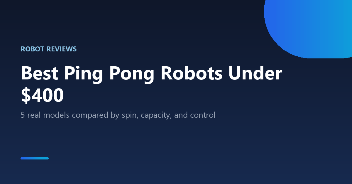 Best ping pong robots under $400 compared