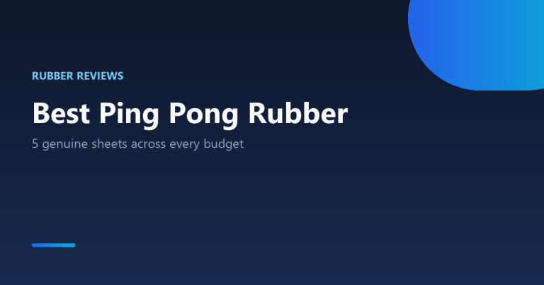 Best ping pong rubber