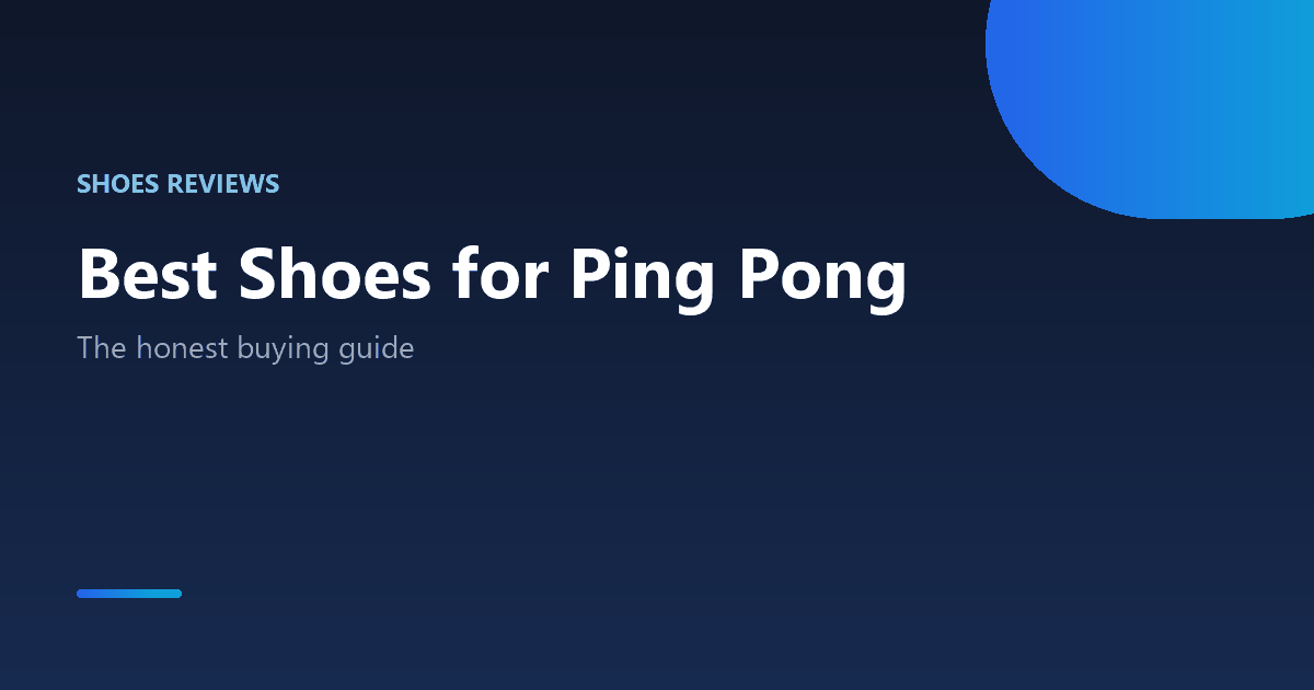 Best shoes for ping pong