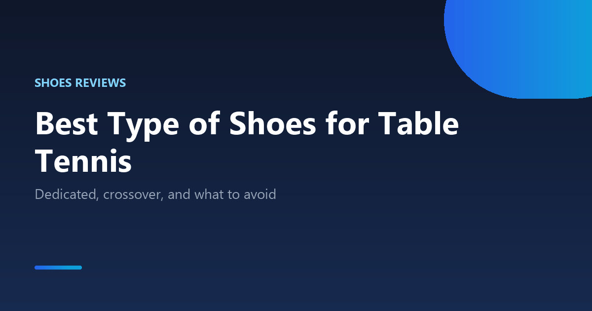 Best type of shoes for table tennis by category