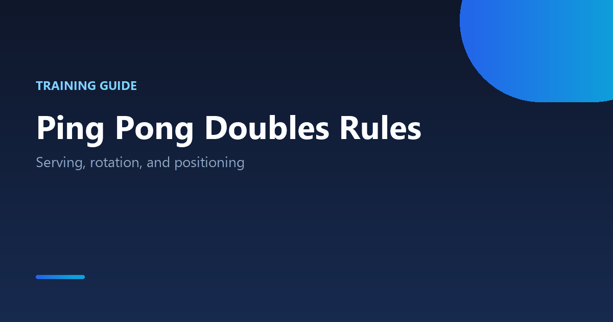 Ping pong doubles rules explained