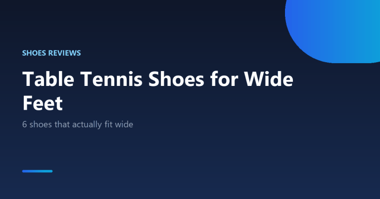 Best table tennis shoes for wide feet