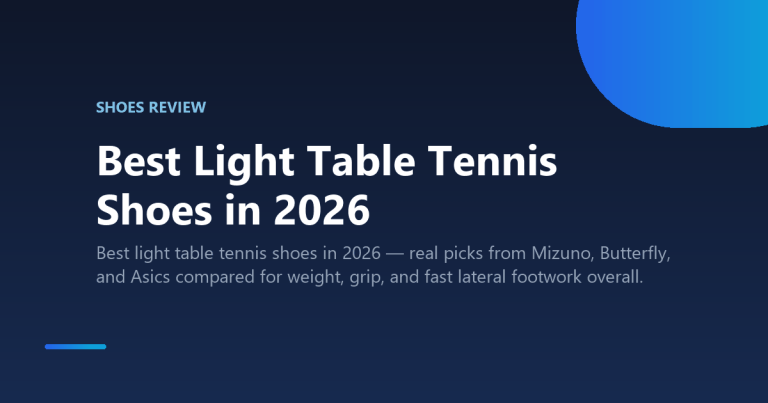 Best Light Table Tennis Shoes in 2026