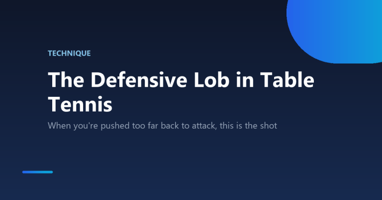 The defensive lob technique in table tennis