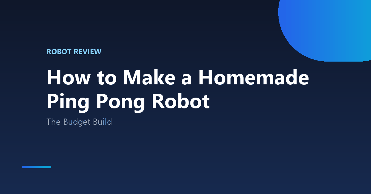 How to Make a Homemade Ping Pong Robot