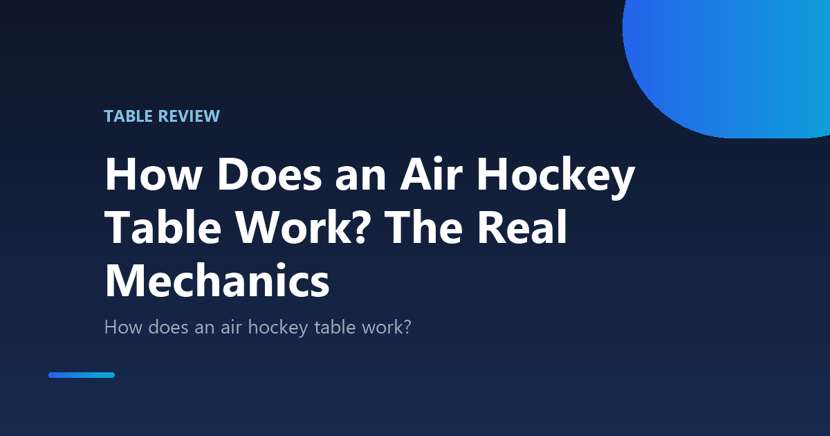 How Does an Air Hockey Table Work? The Real Mechanics
