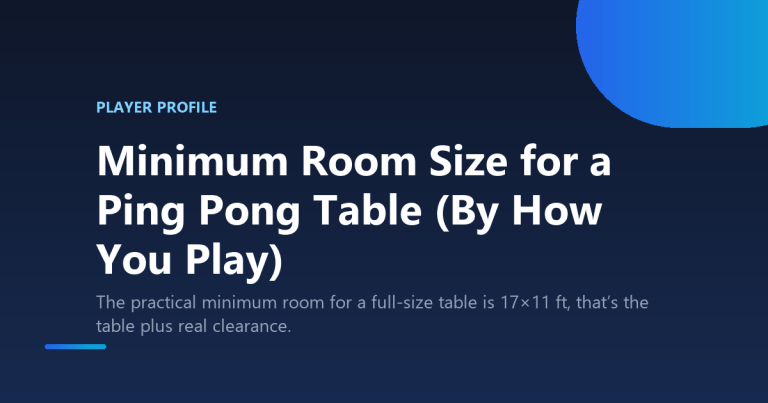 Minimum Room Size for a Ping Pong Table (By How You Play)