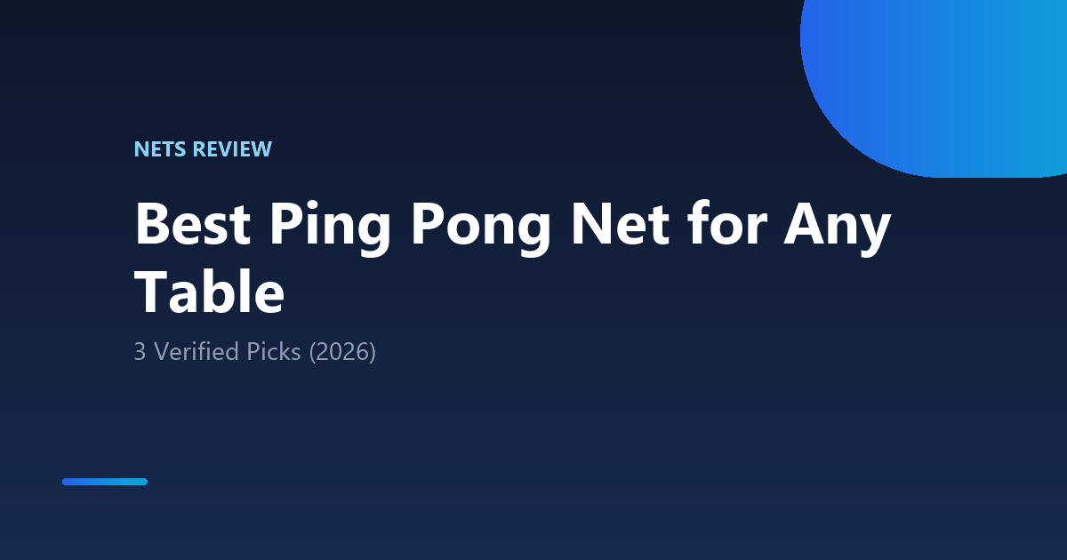 Best Ping Pong Net for Any Table