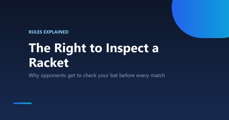 The table tennis racket inspection rule, explained