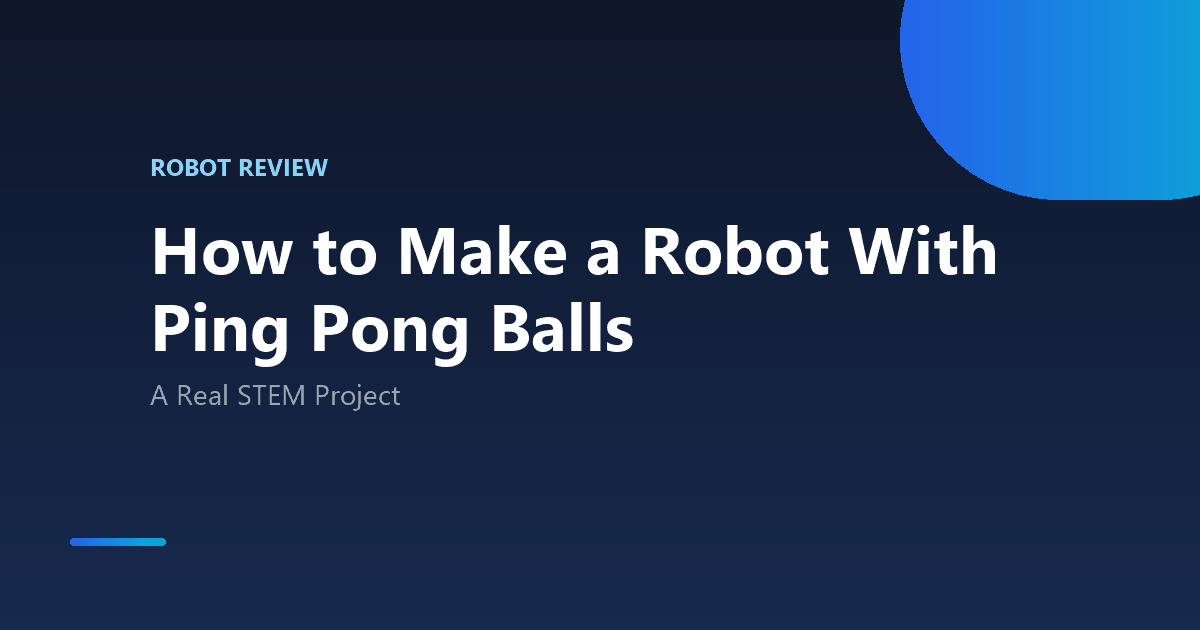 How to Make a Robot With Ping Pong Balls
