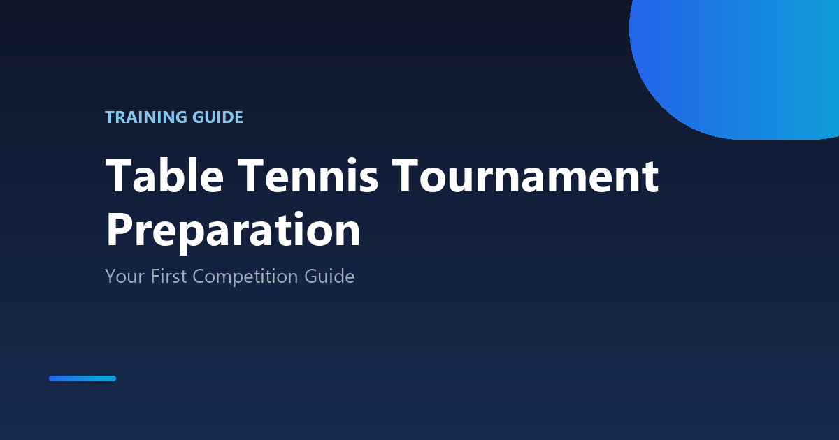 Table Tennis Tournament Preparation