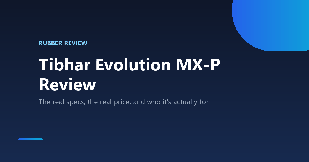 Tibhar Evolution MX-P table tennis rubber review