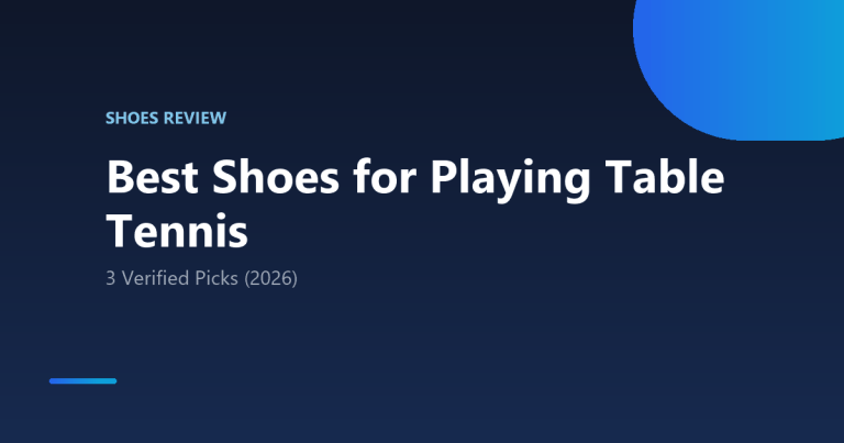 Best Shoes for Playing Table Tennis