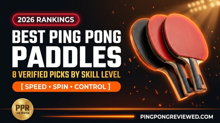 Best Ping Pong Paddles Ranked by Skill Level